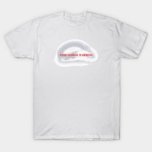 Stop Global Warming T-Shirt